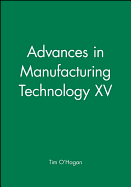 Advances in Manufacturing Technology XV