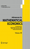 Advances in Mathematical Economics, Volume 14: The Workshop on Mathematical Economics 2009 Tokyo, Japan, November 2009, Revised Selected Papers
