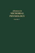 Advances in Microbial Physiology - Rose, A H (Editor), and Tempest, David W (Editor)