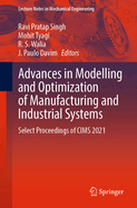 Advances in Modelling and Optimization of Manufacturing and Industrial Systems: Select Proceedings of CIMS 2021