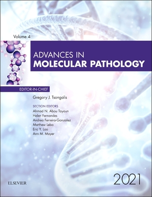 Advances in Molecular Pathology, 2021: Volume 4-1 - Tsongalis, Gregory J, PhD (Editor)