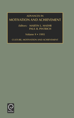 Advances in Motivation and Achievement - Maehr, Martin L (Editor), and Pintrich, Paul R (Editor)