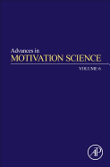 Advances in Motivation Science: Volume 6