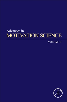 Advances in Motivation Science: Volume 9 - Elliot, Andrew J (Editor)