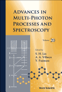 Advances in Multi-Photon Processes and Spectroscopy, Volume 20