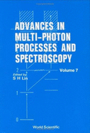 Advances in Multi-Photon Processes and Spectroscopy, Volume 7