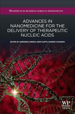 Advances in Nanomedicine for the Delivery of Therapeutic Nucleic Acids - Nimesh, Surendra, and Chandra, Ramesh, and Gupta, Nidhi