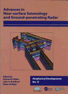 Advances in Near-Surface Seismology and Ground-Penetrating Radar, Volume 15