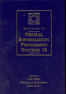 Advances in Neural Information Processing Systems 18: Proceedings of the 2005 Conference