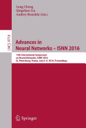 Advances in Neural Networks - Isnn 2016: 13th International Symposium on Neural Networks, Isnn 2016, St. Petersburg, Russia, July 6-8, 2016, Proceedings
