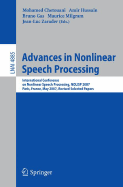 Advances in Nonlinear Speech Processing: International Conference on Non-Linear Speech Processing, Nolisp 2007 Paris, France, May 22-25, 2007 Revised Selected Papers - Chetouani, Mohamed (Editor), and Hussain, Amir (Editor), and Gas, Bruno (Editor)