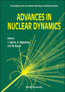 Advances in Nuclear Dynamics - Proceedings of the 10th Winter Workshop on Nuclear Dynamics