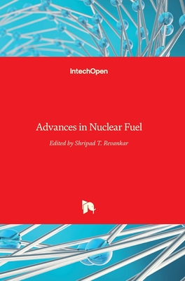 Advances in Nuclear Fuel - Revankar, Shripad T (Editor)