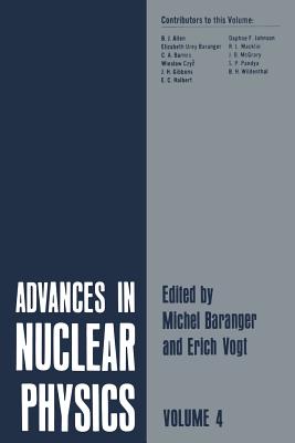 Advances in Nuclear Physics: Volume 4 - Baranger, Michel, and Vogt, Erich