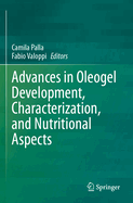 Advances in Oleogel Development, Characterization, and Nutritional Aspects