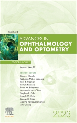 Advances in Ophthalmology and Optometry, 2023: Volume 8-1 - Yanoff, Myron, MD (Editor)
