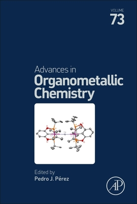 Advances in Organometallic Chemistry - Perez, Pedro J. (Editor)