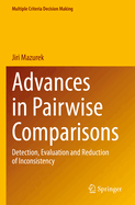 Advances in Pairwise Comparisons: Detection, Evaluation and Reduction of Inconsistency