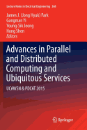 Advances in Parallel and Distributed Computing and Ubiquitous Services: Ucawsn & Pdcat 2015