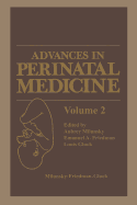 Advances in Perinatal Medicine - Milunsky, Aubrey, Dr., M.D., and Friedman, Emanuel A, and Gluck, Louis
