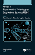 Advances in Pharmaceutical Technology for Drug Delivery Systems (Ptdds): Volume 1: Recent Progress in Modern Drug Targeting Strategies