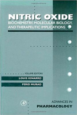 Advances in Pharmacology Vol. 34: Nitric Oxide: Biochemistry, Molecular Biology, & Therapeutic Implications - August, J. Thomas (Editor), and Murad, Ferid (Editor), and Anders, M. W. (Editor)