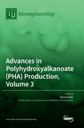 Advances in Polyhydroxyalkanoate (PHA) Production, Volume 3