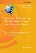 Advances in Production Management Systems: New Challenges, New Approaches: International Ifip Wg 5.7 Conference, Apms 2009, Bordeaux, France, September 21-23, 2009, Revised Selected Papers