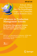 Advances in Production Management Systems. Production Management Systems for Responsible Manufacturing, Service, and Logistics Futures: IFIP WG 5.7 International Conference, APMS 2023, Trondheim, Norway, September 17-21, 2023, Proceedings, Part IV