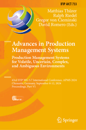 Advances in Production Management Systems. Production Management Systems for Volatile, Uncertain, Complex, and Ambiguous Environments: 43rd IFIP WG 5.7 International Conference, APMS 2024, Chemnitz, Germany, September 8-12, 2024, Proceedings, Part V