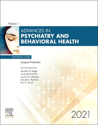 Advances in Psychiatry and Behavioral Heath, 2021: Volume 1-1 - Prabhakar, Deepak, P (Editor)
