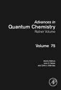 Advances in Quantum Chemistry: Ratner Volume: Volume 75