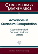 Advances in Quantum Computation: Representation Theory, Quantum Field Theory, Category Theory, Mathematical Physics, and Quantum Information Theory, September 20-23, 2007, University of Texas at Tyler