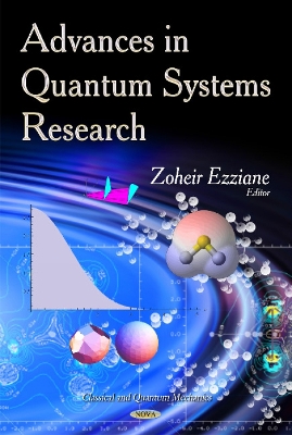 Advances in Quantum Systems Research - Ezziane, Zoheir (Editor)