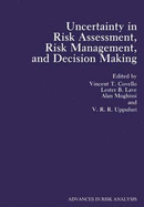 Advances in Risk Analysis: Uncertainty in Risk Assessment, Risk Management, and Decision Making Vol 4