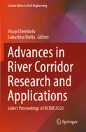 Advances in River Corridor Research and Applications: Select Proceedings of RCRM 2023