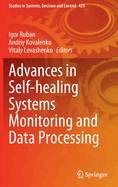 Advances in Self-healing Systems Monitoring and Data Processing