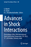 Advances in Shock Interactions: Proceedings of the 24th International Shock Interaction Symposium, SIS-2022, 17-20 October, Chennai, India