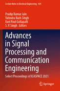 Advances in Signal Processing and Communication Engineering: Select Proceedings of ICASPACE 2021