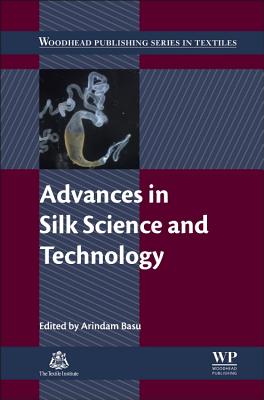 Advances in Silk Science and Technology - Basu, Arindam (Editor)