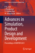 Advances in Simulation, Product Design and Development: Proceedings of AIMTDR 2021