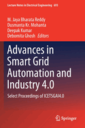 Advances in Smart Grid Automation and Industry 4.0: Select Proceedings of Icetsgai4.0