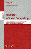Advances in Social Computing: Third International Conference on Social Computing, Behavioral Modeling, and Prediction, SBP 2010, Bethesda, MD, USA, March 30-31, 2010, Proceedings