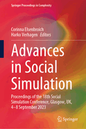 Advances in Social Simulation: Proceedings of the 18th Social Simulation Conference, Glasgow, UK, 4-8 September 2023