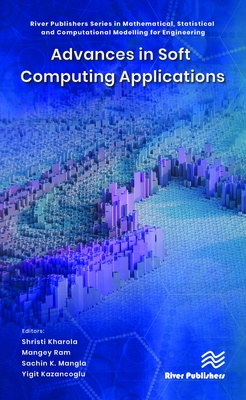 Advances in Soft Computing Applications - Kharola, Shristi, and Ram, Mangey, and Mangla, Sachin K