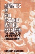 Advances in Soil Organic Matter Research: The Impact on Agriculture and the Environment