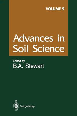 Advances in Soil Science: Volume 9 - Beckett, P H T (Contributions by), and Bouma, J (Contributions by), and Farina, M P W (Contributions by)