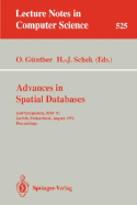 Advances in Spatial Databases: 2nd Symposium, Ssd '91, Zurich, Switzerland, August 28-30, 1991. Proceedings
