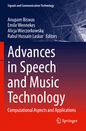 Advances in Speech and Music Technology: Computational Aspects and Applications