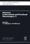 Advances in Stereotactic and Functional Neurosurgery 2: Proceedings of the 2nd Meeting of the European Society for Stereotactic and Functional Neurosurgery, Madrid 1975